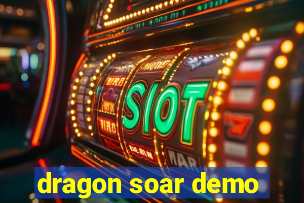 dragon soar demo